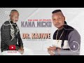 Kana Nicko - Dr. Kajiwe (Official Audio)