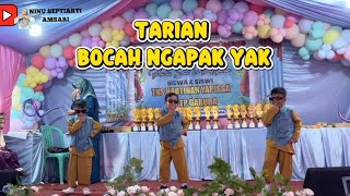 BOCAH NGAPAK YAK || Tarian Mudah Untuk ANAK TK || Pentas Seni