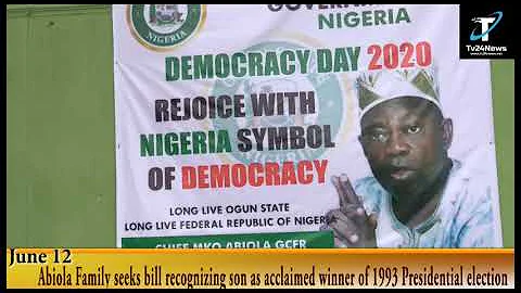 June 12: Abiola family  seeks bill recognizing son as acclaimed winner of 1993 Presidential  electio