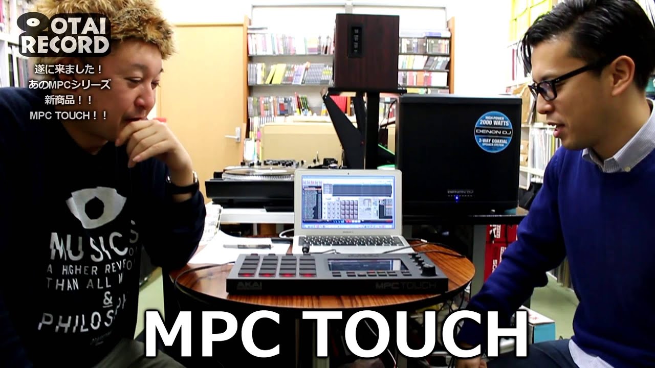 1/6] 遂に誕生！！あの名作シリーズMPCの新作「MPC TOUCH」！！ - YouTube