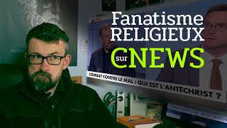 Fanatisme religieux sur CNEWS