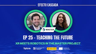 EP 25 - Teaching the Future: XR Meets Robotics in the MASTER Project