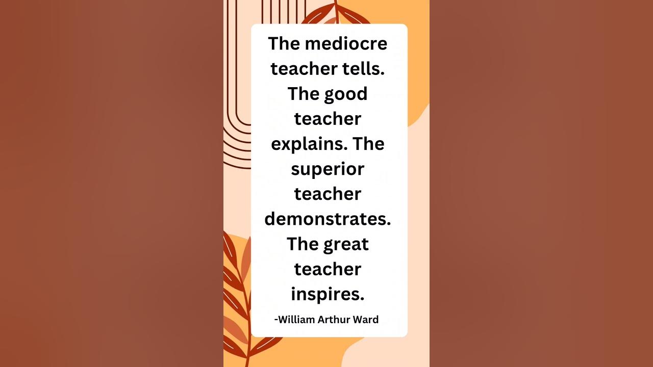 William Arthur Ward quotes motivation inspiration teachers 
