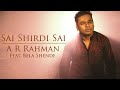 Sai shirdi sai  official music  ar rahman  bela shende  99 songs
