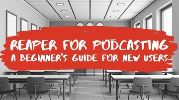 Reaper for Podcasting: A Beginner