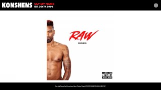 Смотреть клип Konshens - Say My Name (Feat. Dexta Daps) (Audio)