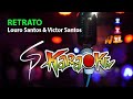 Karaokê Louro Santos & Victor Santos - Retrato