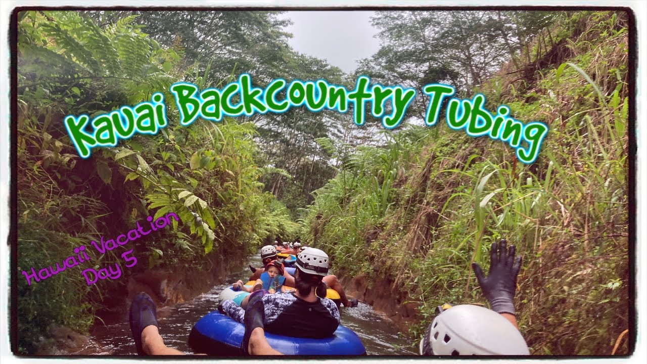 Kauai Backcountry AdventuresTubing & Anini Beach Hawaii Day 5 YouTube