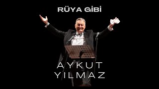 Aykut Yılmaz - Rüya Gibi