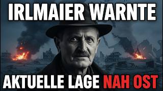 Alois Irlmaier - Aktuelle Lage Naher Osten