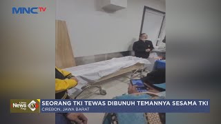 TKI Asal Cirebon Tewas Dibunuh Temannya di Korea Selatan - LIP 07/05