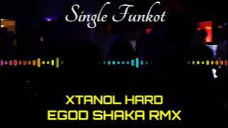 XTARNOL HARD EGOD SHAKA SINGLE FUNKOT