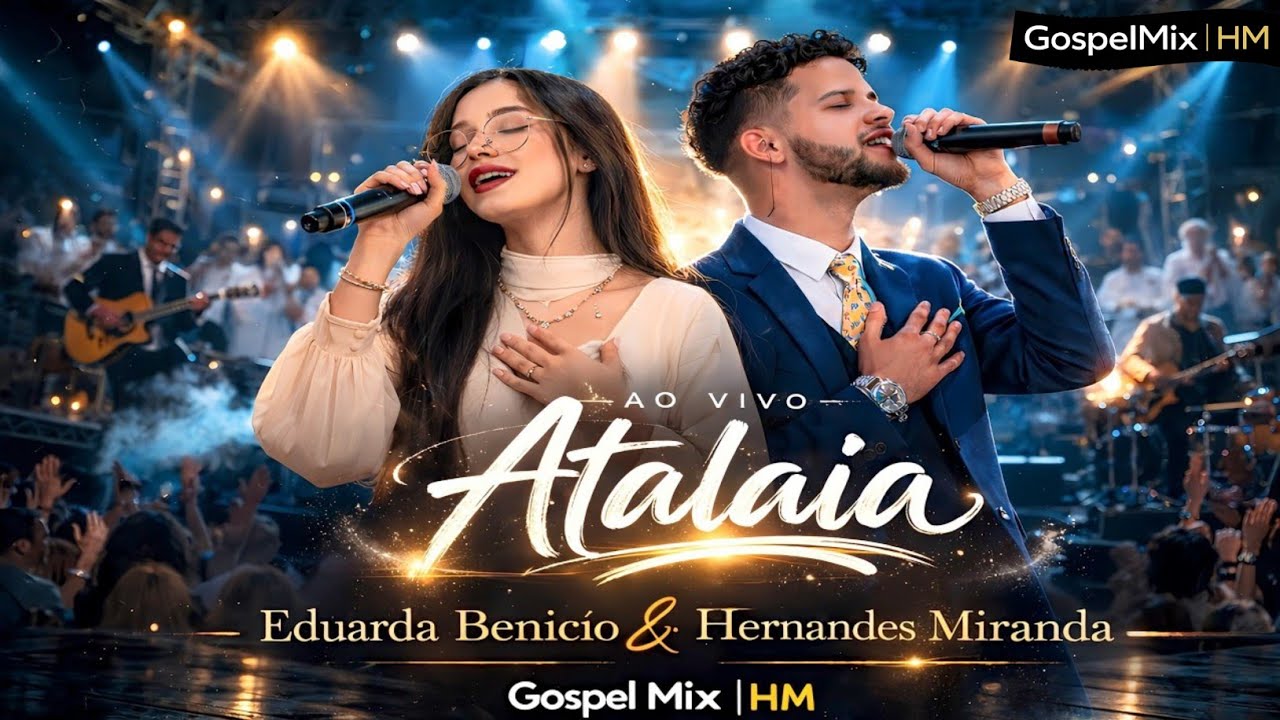 Atalaia  | Hernandes e Eduarda [VIDEO CLIP]
