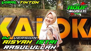 DJ AISYAH ISTRI RASULULLAH SLOW VIRAL TIKTOK ROUF MUSIK