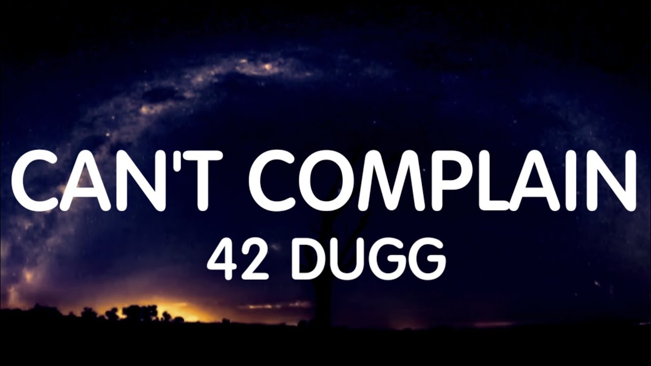 42 Dugg feat. Reaper - Can't Complain (Lyrics) New Song