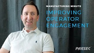 Manufacturing Minute Improving Operational Efficiency Operator Engagement