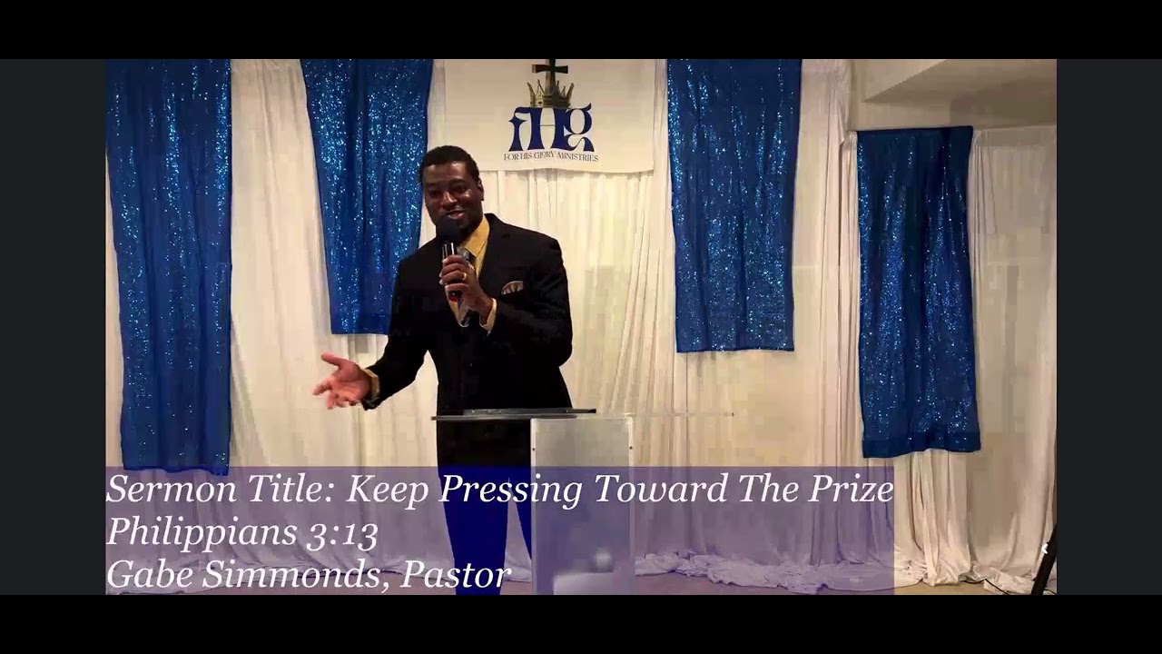 "Keep Pressing Toward The Prize" Philippians 