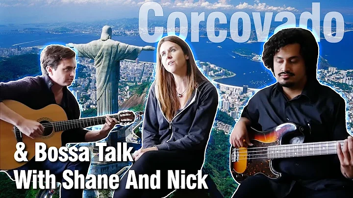 Corcorvado And Bossa Talk With Shane And Nick