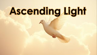 Ascending Light 🕊️