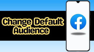 How to change default audience in Facebook