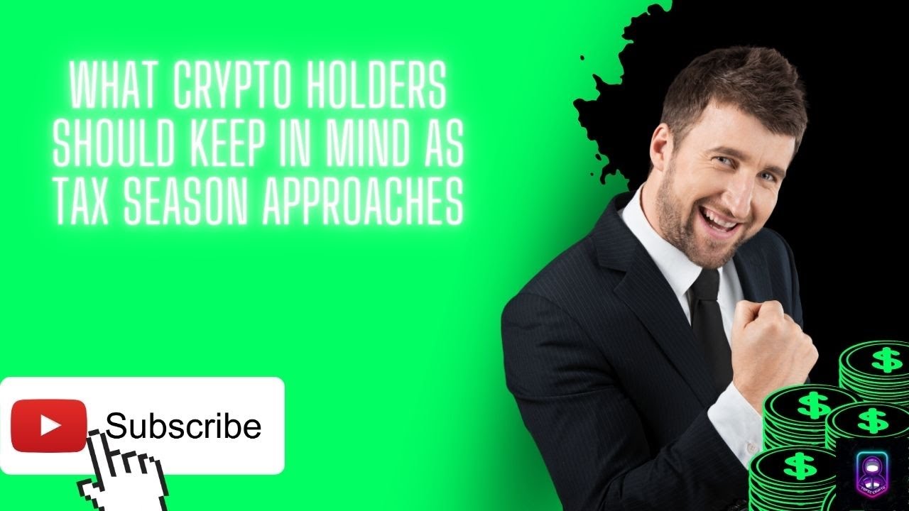 What Crypto Holders Should Keep in Mind As Tax Season Approaches(crypto