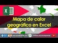 Mapa de calor geográfico en Excel | Excel Aprende