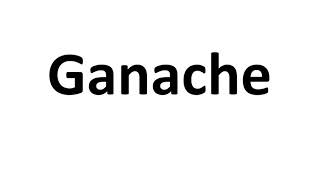 How to Pronounce Ganache | English, American, French Pronunciation (Chocolate Ganache)