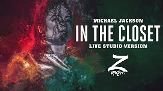 IN THE CLOSET (Live Studio Version) | Michael Jackson