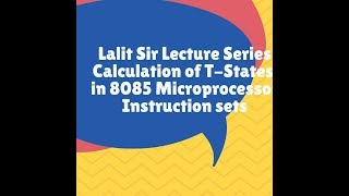 Calculation of T-States of an 8085 assembly language instructions(www.prudentac.com)