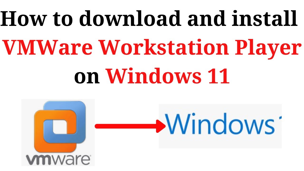 Download VMware Workstation Player