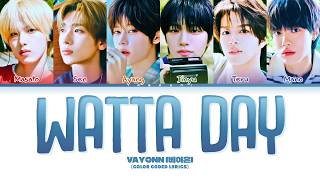 (Read Description) VAYONN (베이온) - 'WATTA DAY' (Color Coded Lyrics) [NOT 100% CORRECT]
