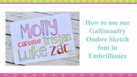 How to Use an Ombre Sketch Font from The Itch 2 Stitch in Embrilliance Software