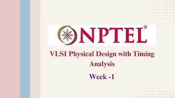 NPTEL VLSI Physical Design with Timing Analysis [ WEEK-1] Answers.