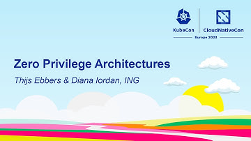 Zero Privilege Architectures - Thijs Ebbers & Diana Iordan, ING