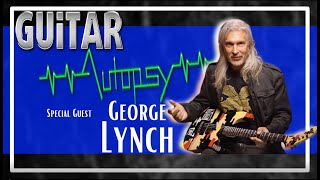 Guitar Autopsy | Season 2 - Episode 11. Feat. George Lynch