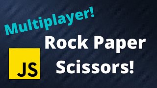 Making a multiplayer Rock Paper Scissors game!