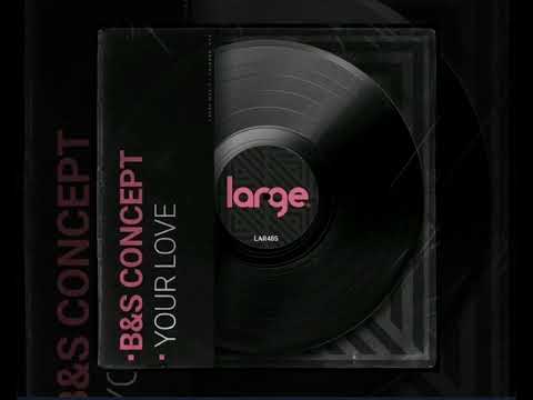 B&S Concept ☆Your Love☆ Dub Mix. Lange Music 2026