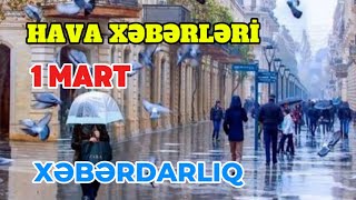 Sabahin Hava Proqnozu 1 Mart Hava Xeberleri