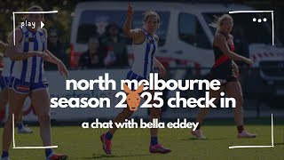 North Melbourne AFLW 2025 Season Check in feat. Bella Eddey