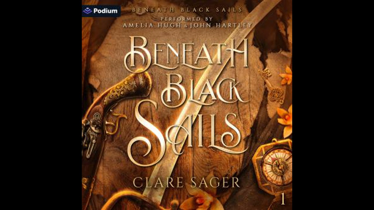 Beneath Black Sails: Beneath Black Sails, Book 1 - Clare Sager