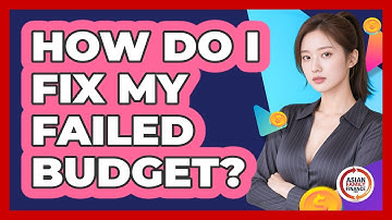 How Do I Fix My Failed Budget?