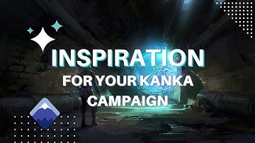 Finding inspiration for your Kanka campaign