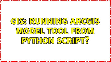 GIS: Running ArcGIS Model tool from Python script?