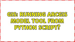 GIS: Running ArcGIS Model tool from Python script