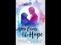 You came like hope  a novel by jyoti arora