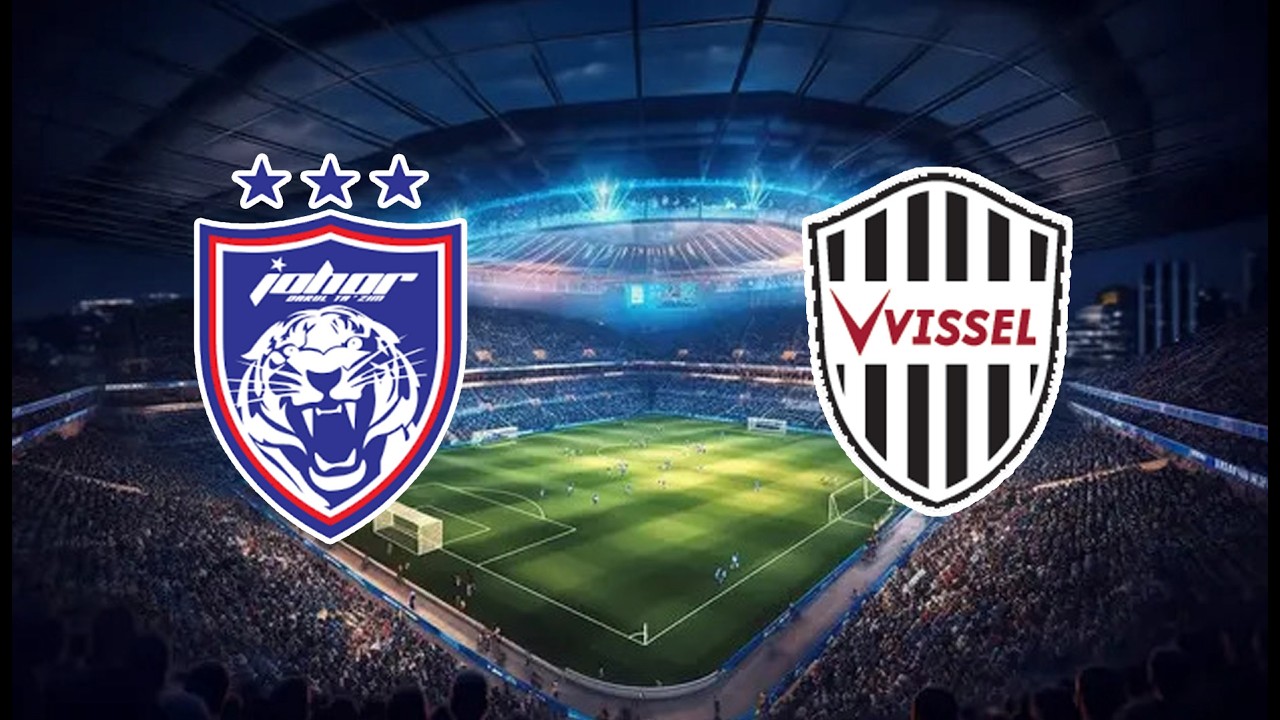 🔴LIVE - JOHOR DT VS VISSEL KOBE I AFC CHAMPION LEAGUE I LIVE SCORE