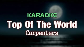 TOP OF THE WORLD - Carpenters | Karaoke