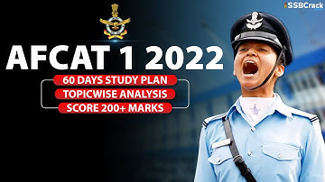 AFCAT 1 2022 | 60 Days Study Plan | Topic Wise Analysis | Score 200+ Marks