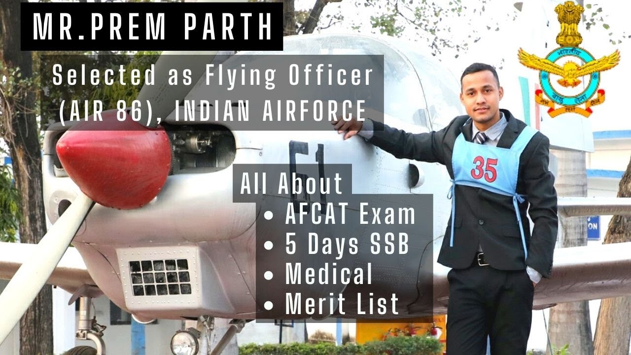 Airforce SSB Interview Experience, Medical | Flying Officer |  AFCAT Exam | Mr. Prem Parth (AIR 86)