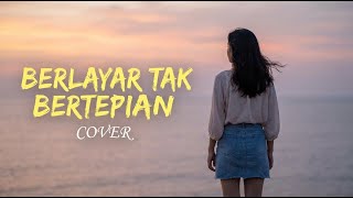 Download lagu BERLAYAR TAK BERTEPIAN - ELLA | COVER BY 4Live